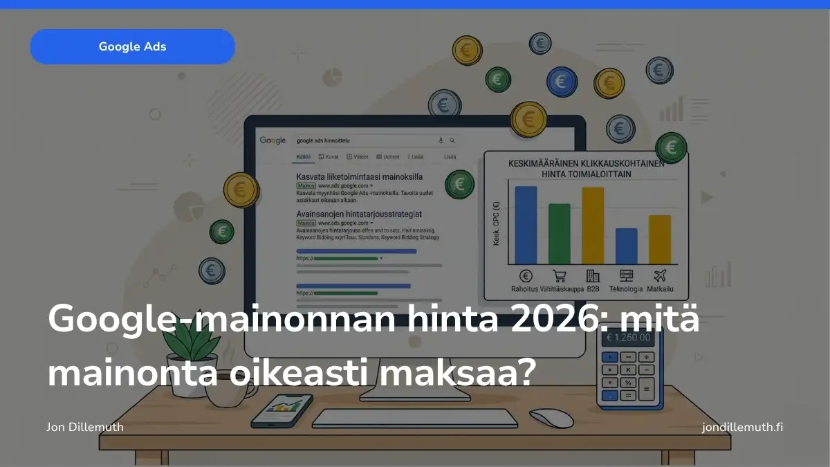Google-mainonnan hinta 2026: mitä mainonta oikeasti maksaa?