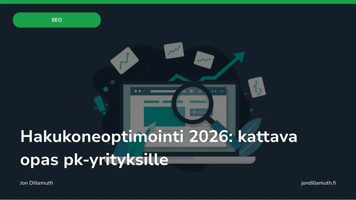 Hakukoneoptimointi 2026: kattava opas pk-yrityksille